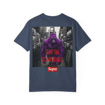 Supa Gorilla Tee — "Stand Tall Be Unbelievable" Graphic T-Shirt