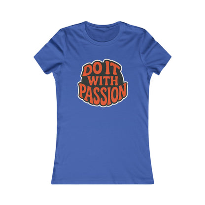 Do It With Passion Women's Tee — Retro Inspirational Graphic Tee